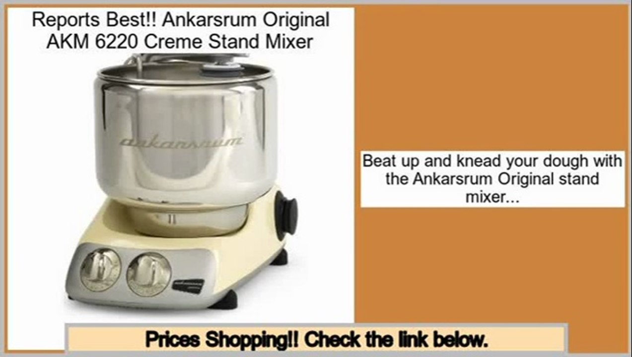 Top Rated Ankarsrum Original AKM 6220 Creme Stand Mixer