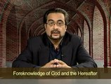 Foreknowledge of God and the Hereafter (Some Misconceptions)