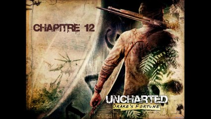 Uncharted : Drake's Fortune - Chapitre 12