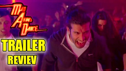 Mad About Dance Trailer Review | Blend Of Dance & Drama!