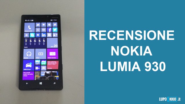 Nokia Lumia 930 Recensione da Lupokkio.it