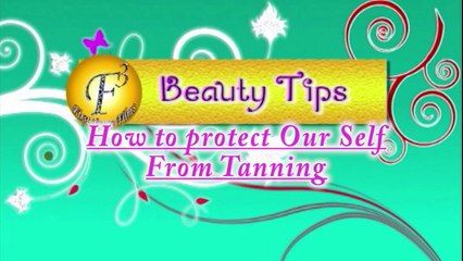 How to protect our self from tanning