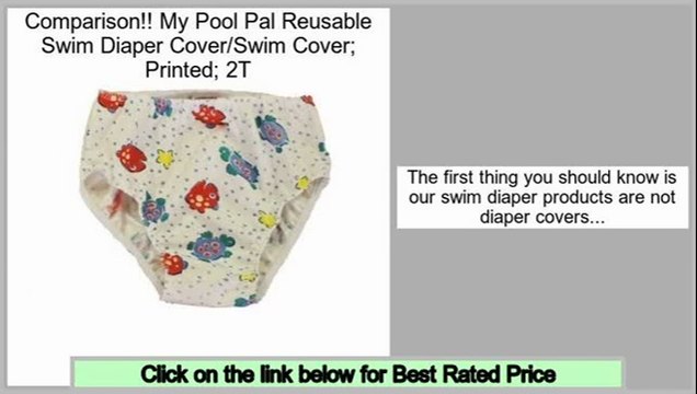 Comparison Site My Pool Pal Reusable Swim Diaper Cover/Swim Cover; Printed; 2T