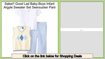 Find Cheap Good Lad Baby-Boys Infant Argyle Sweater Set Seersucker Pant
