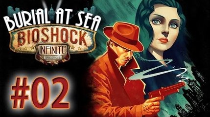 Bioshock Infinite Burial at Sea Let's Play - Ep 2 : Sous-Titres Lisibles ?!