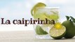 La recette de la Caipirinha - Cocktail Apéro