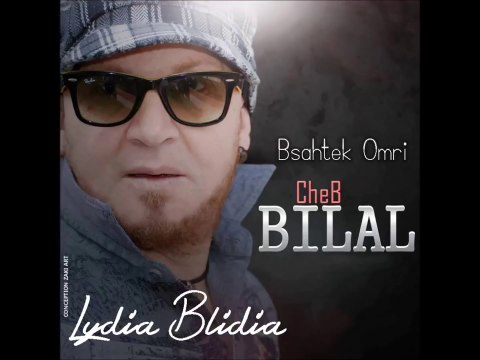Cheb Bilal 2014 Bsahtek Omri El Aachk Jdiide (Grand Succé)