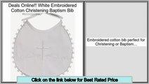 Get Cheap White Embroidered Cotton Christening Baptism Bib