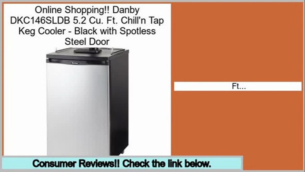 Better Price Danby DKC146SLDB 5.2 Cu. Ft. Chill'n Tap Keg Cooler - Black with Spotless Steel Door