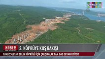 3. KÖPRÜYE KUŞ BAKIŞI