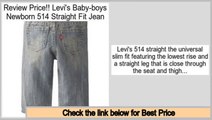 Comparison Site Levi's Baby-boys Newborn 514 Straight Fit Jean