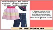 Best Deals BT Kids Newborn Baby Girls 3 Piece Pink Sleeveless Top Denim Capri Pants Sun Hat