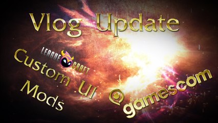 Gamescom 2014 , Custom Ui Mods & More Update Vlog