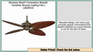 Save Price Fanimation Bayhill: Venetian Bronze Ceiling Fan | LB250VZ