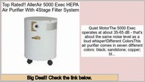 Get Cheap AllerAir 5000 Exec HEPA Air Purifier With 4Stage Filter System