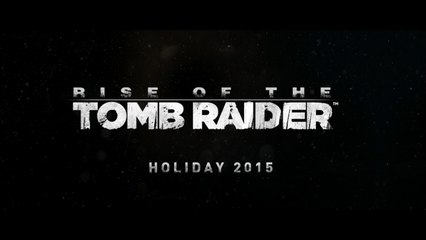 rise of the tomb raider trailer e3 2014