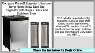 Rating Edgestar Ultra Low Temp Home Brew Dual Tap Kegerator with Kegs - Black and Stainless Steel