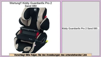 Wertung Kiddy Guardianfix Pro 2 Sand 080