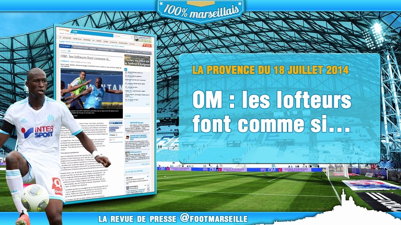 OM : La vie des lofteurs, un expert pour le Vélodrome... La revue de presse de l'Olympique de Marseille !