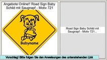 G�nstige Angebote Road Sign Baby Schild mit Saugnapf - Motiv 721