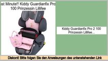 Angebote Online Kiddy Guardianfix Pro 2 100 Prinzessin Lillifee