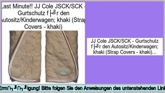 Beste Berichte JJ Cole JSCK/SCK - Gurtschutz für den Autositz/Kinderwagen; khaki (Strap Covers - khaki)