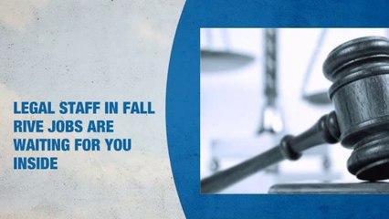 Legal Staff Jobs in Fall River