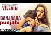 ''Banjaara'' [Punjabi Version] Video Song ||Ek Villain_ Sidharth Malhotra _ Shraddha Kapoor||