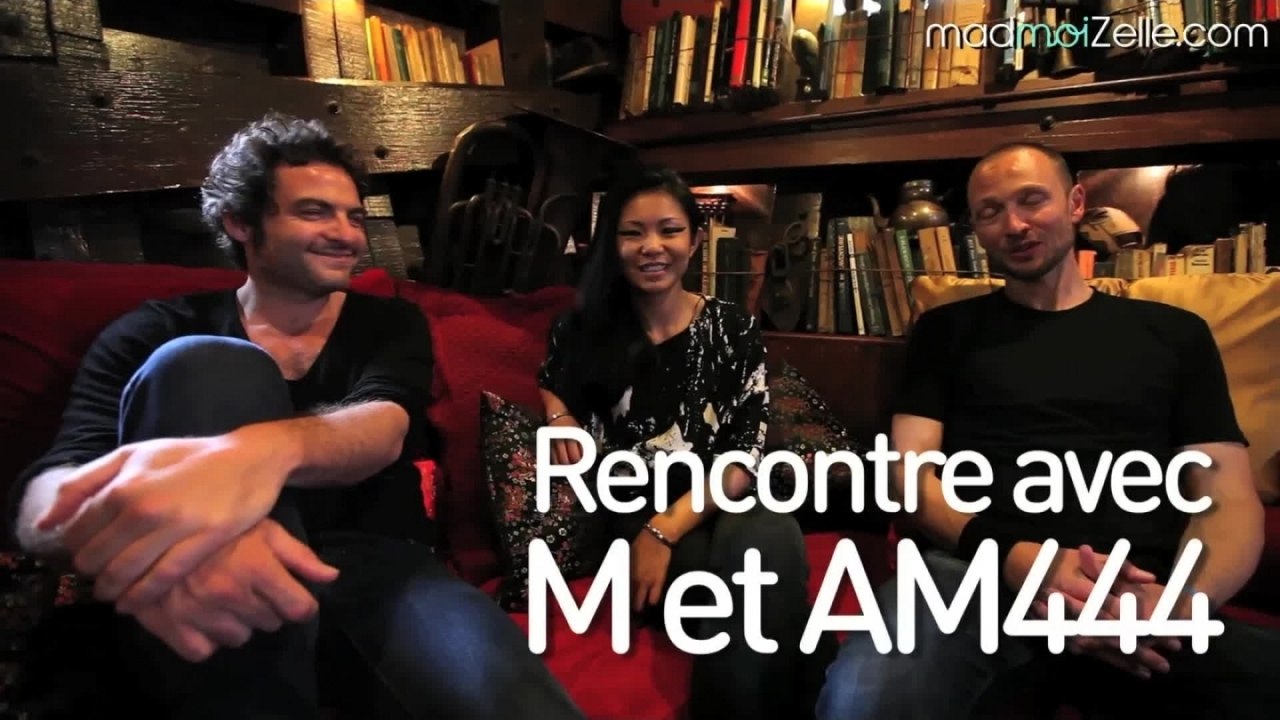 Rencontre avec M et AM444