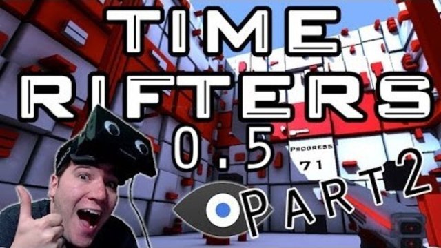 Oculus Rift: Time Rifters - 0.5 Update | Part 2 | GREEN LIT!! (Gameplay)