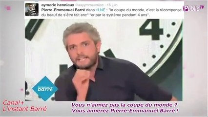 Public Zap : Vous n'aimez pas la coupe du monde ? Vous aimerez Pierre-Emmanuel Barré !