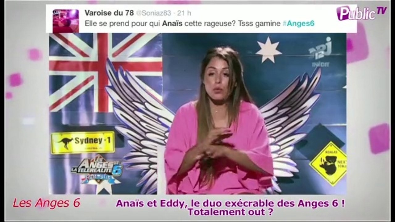 Public Zap : Anaïs et Eddy le duo exécrable des Anges 6 ! Totalement Out ?