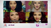 Zapping PublicTV n° 319 : Les Little Mix sont-elles les nouvelles Spice Girls ?