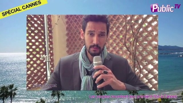Spécial Cannes : Julie Ferrier, Lord Kossity et Stany Coppet racontent leur première fois à Cannes !