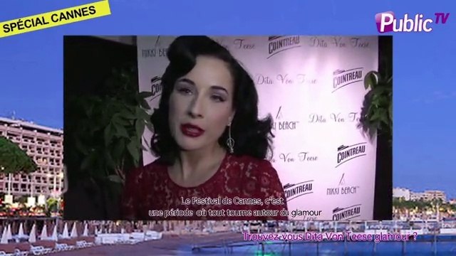 Spécial Cannes Glamour : trouvez-vous Dita Von Teese glamour ?