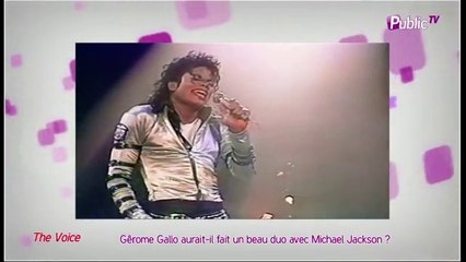 Public Zap : Gérôme Gallo de The Voice, aurait-il pu faire un beau duo avec Michael Jackson ?