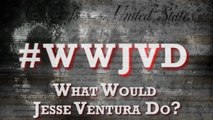 #WWJVD: What Would Jesse Ventura Do About the Feds?