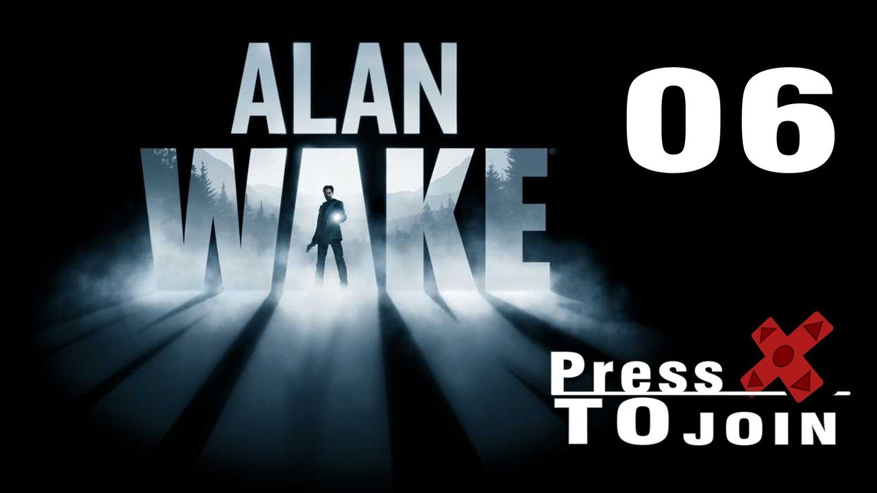 PTJ Let's Play: Alan Wake - Part 06