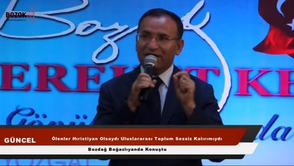 ADAKET BAKANI BOZDAĞ “ ÖLENLER HIRİSTİYAN OLSAYDI ULUSLARARASI TOPLUM SESSİZ KALIRIMIYDI”
