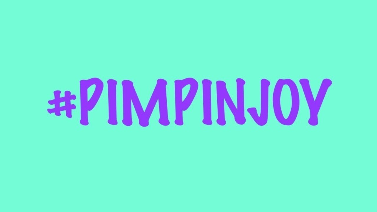 #PimpinJoy