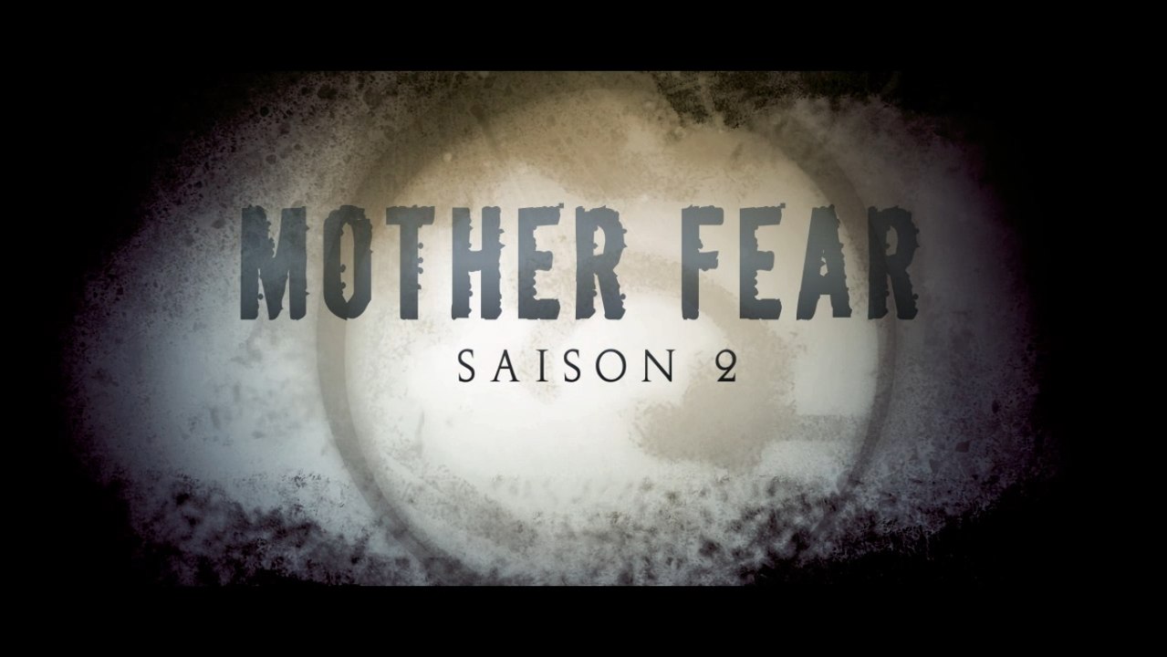 Mother Fear Saison2 #2 / OUTLAST /