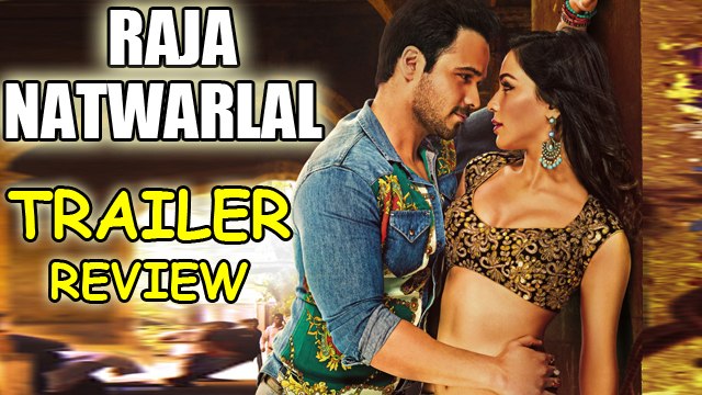 Raja Natwarlal Official Trailer Review | Emraan Hashmi, Humaima Malick