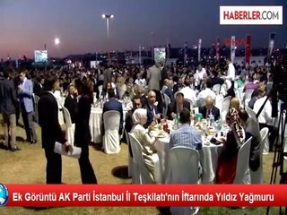 AK Parti İstanbul İl Teşkilatı'nın İftarında Yıldız Yağmuru