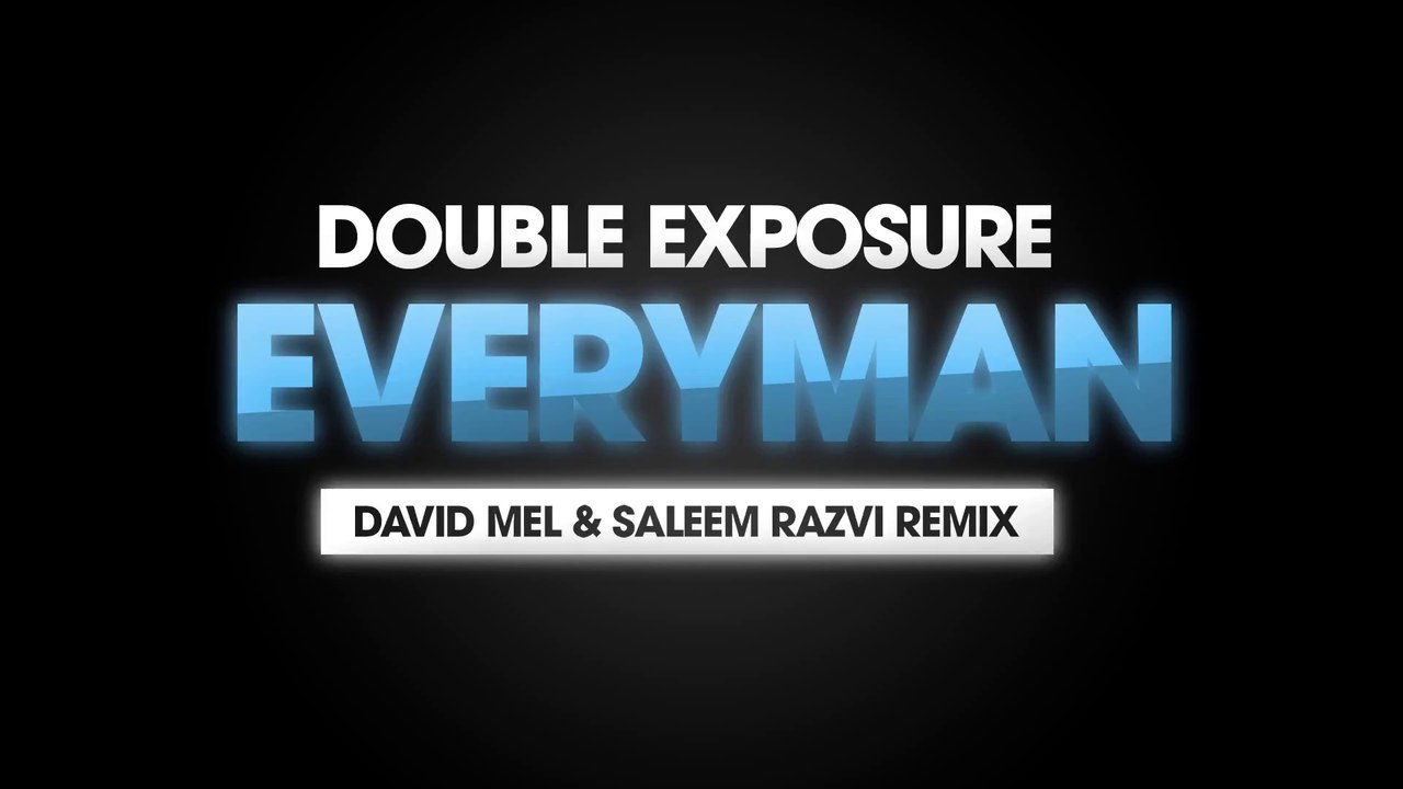 Double Exposure - Everyman (David Mel & Saleem Razvi Remix) [Cover Art]