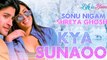 Kya Sunaoon Video Song | Life is Beautiful | Sonu Nigam | Shreya Ghoshal