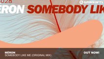 Méron - Somebody Like Me (Original Mix)