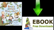 [GET eBook] Books Always Everywhere by Jane Blatt