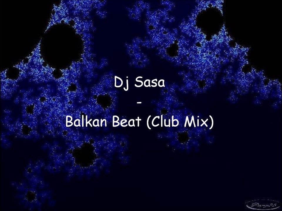 Dj Sasa - Balkan Beat (Club Mix)
