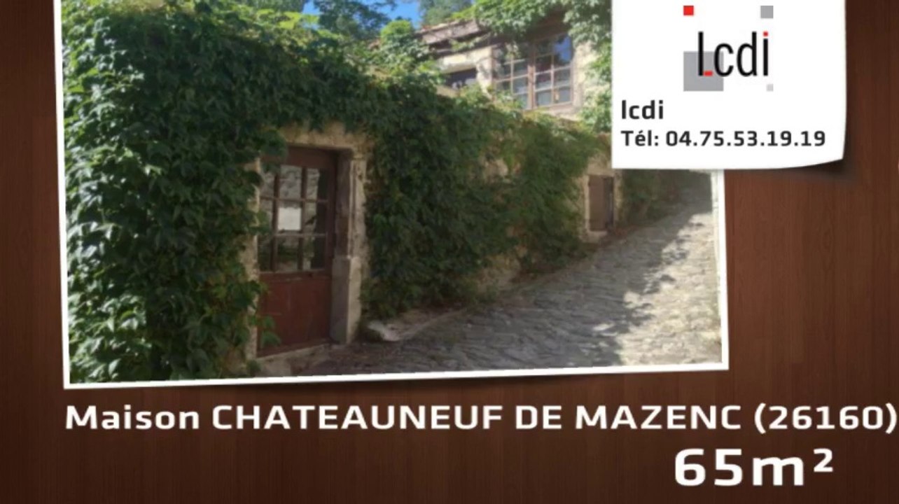 Vente - maison - CHATEAUNEUF DE MAZENC (26160)  - 65m²