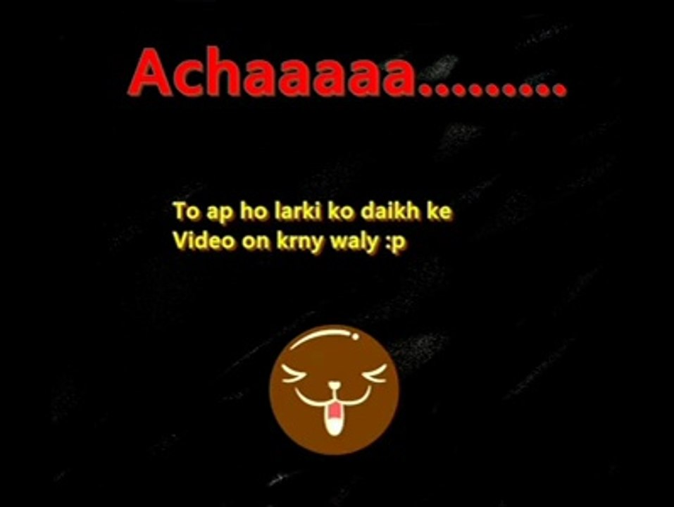 dekho ye larki  kia karny lagi hai.